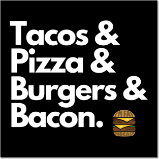 Tacos Pizza Burgers & Bacon Posters and Art